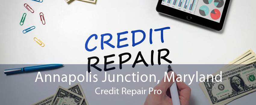 Annapolis Junction, Maryland Credit Repair Pro