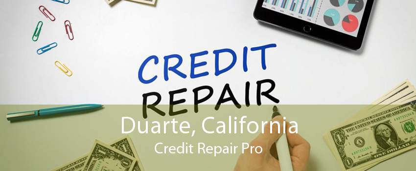 Duarte, California Credit Repair Pro